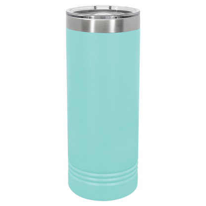 22 oz Skinny Tumbler